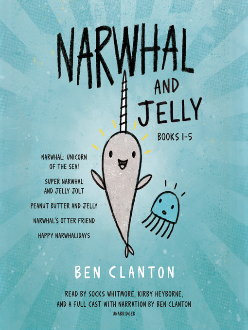 Title details for Narwhal and Jelly Books 1-5 by Ben Clanton - Available